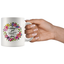 Bitches get Shit done 11oz mug