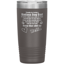 Badass Dog Dad 13 colors 20oz