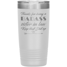 Badass sister in law 20oz all colors