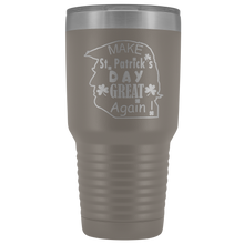 Saint Patricks Make St Patricks day great again 30oz Tumbler