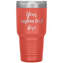 Custom Text  30 oz 13 colors