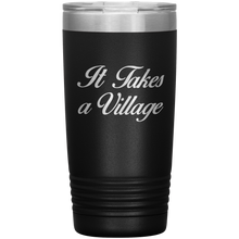 It Takes a Village 20 oz