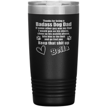 Badass Dog Dad 13 colors 20oz