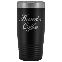Karens Coffee no extra design 20oz