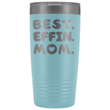 Best Effin Mom 20oz