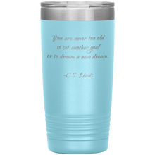 You are never too old 20oz