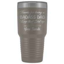 Badass Dad 30oz Your Favorite