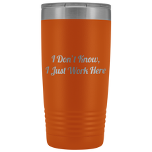 I dont know, I just work here
