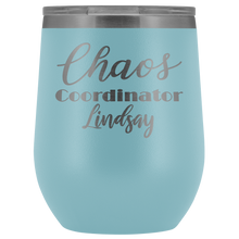 Chaos Coordinator wine tumbler 12oz Lindsay