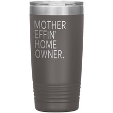 Mother Effin' Home Owner. 20oz final