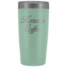 Karens Coffee no extra design 20oz