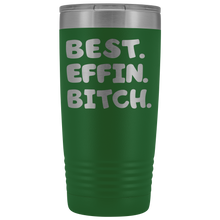 Best Effin Bitch 20oz