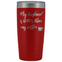 My husband is hotter than my coffee