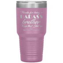 Badass brother 13 colors 30oz