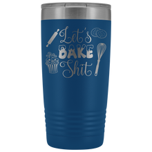 Lets bake shit 20oz