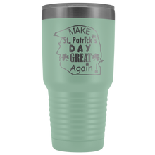 Saint Patricks Make St Patricks day great again 30oz Tumbler