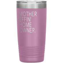 Mother Effin' Home Owner. 20oz final