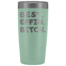 Best Effin Bitch 20oz