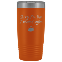 Sorry I’m late I needed coffee