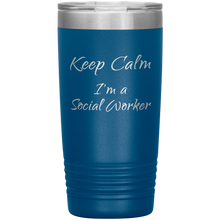 Keep Calm I'm a Social Worker 20oz