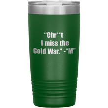 I miss the cold war 20oz