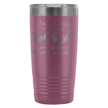 A wise woman once said fuck this shit 20oz travel mug