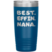 Best Effin Nana 13 colors 30oz