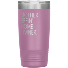 Mother Effin' Home Owner. 20oz