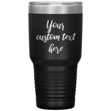 Custom Text  30 oz 13 colors