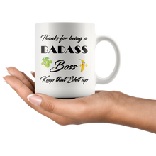 Badass Boss, Keep that shit up 11 oz Coffee Mug