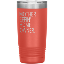 Mother Effin' Home Owner. 20oz