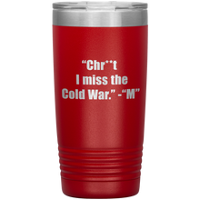I miss the cold war 20oz