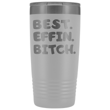 Best Effin Bitch 20oz