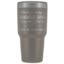 Badass Dad 30oz Drink Yer Damn Water!