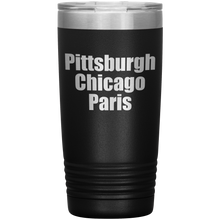 Pittsburgh Chicago Paris 20oz