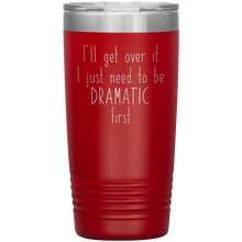 I will get over it Final Version 20oz