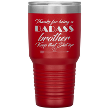 Badass brother 13 colors 30oz