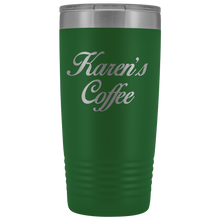 Karens Coffee no extra design 20oz