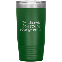 I'm silently correcting your grammar 20 oz