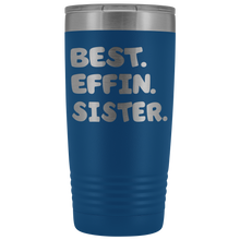 Best Effin Sister 20oz