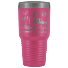 My Christmas Movie watching Tumbler 2019 30 oz