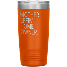 Mother Effin' Home Owner. 20oz final