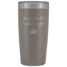Sorry I’m late I needed coffee