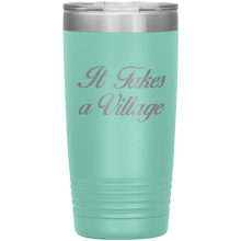 It Takes a Village 20 oz