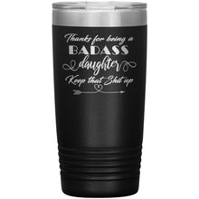 Badass Daughter 20 oz 16 colors