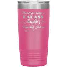 Badass Daughter 20 oz 16 colors