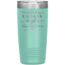 Badass Daughter 20 oz 16 colors