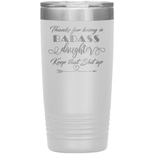 Badass Daughter 20 oz 16 colors