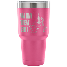 Whatever! 30 oz Vacuum Tumbler