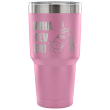 Whatever! 30 oz Vacuum Tumbler